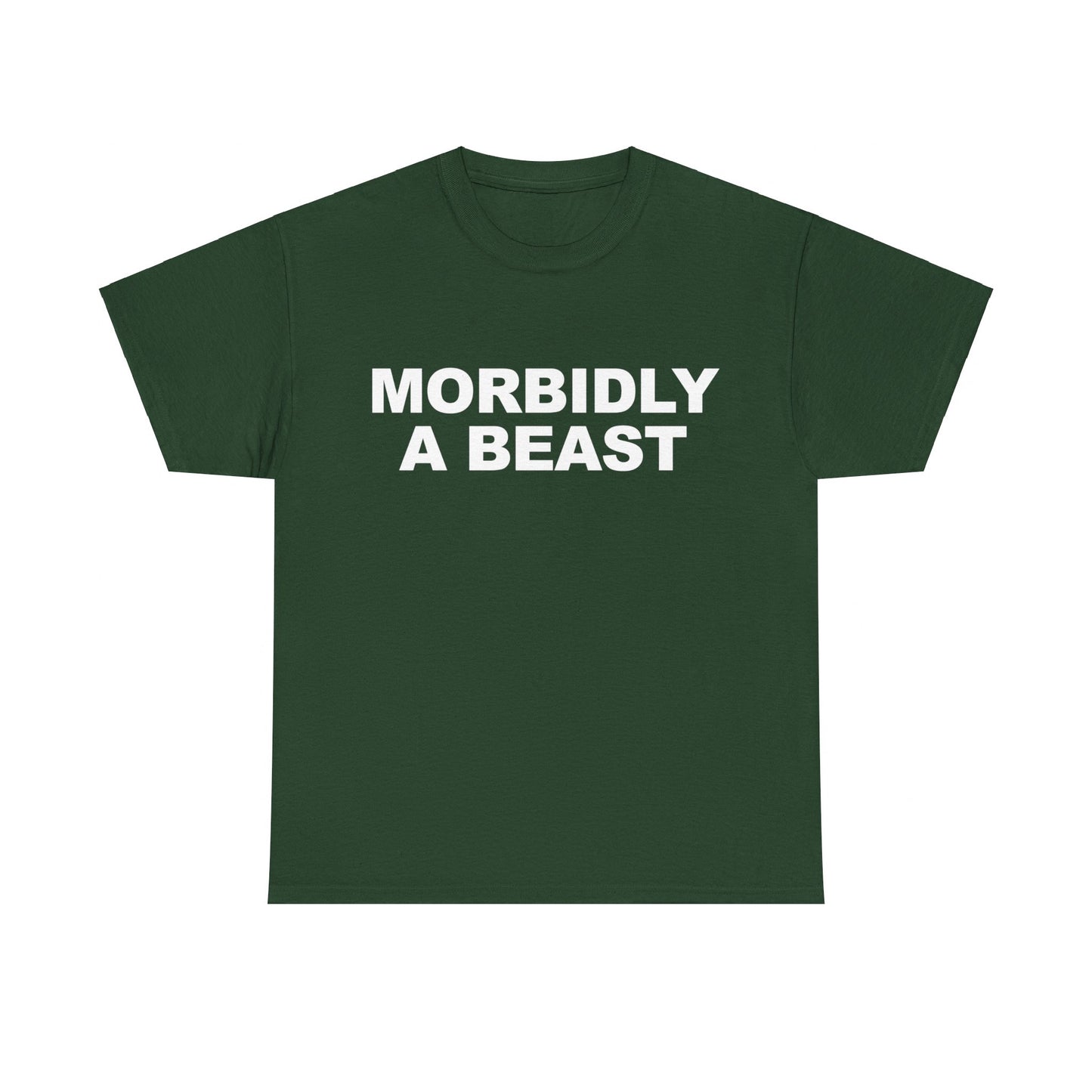 Morbidly A Beast T-Shirt