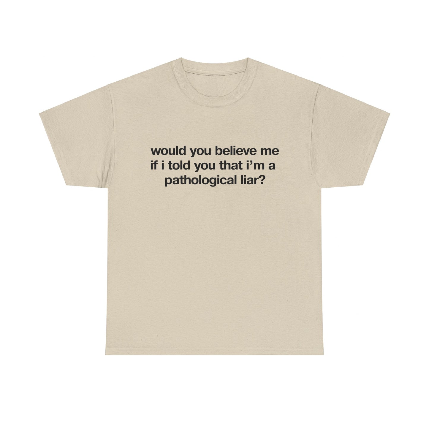 Pathological Liar T-Shirt