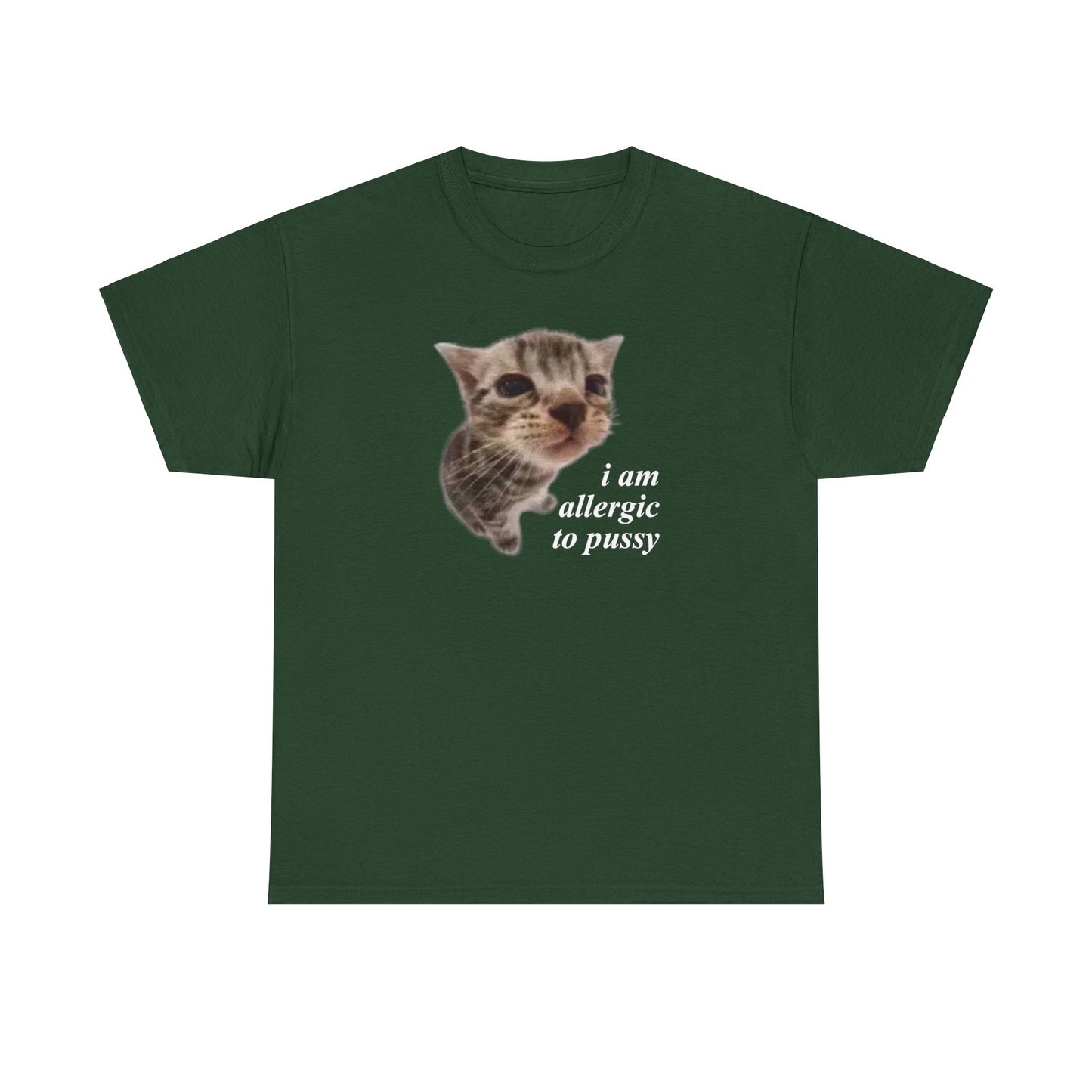 I Am Allergic To Pussy T-Shirt