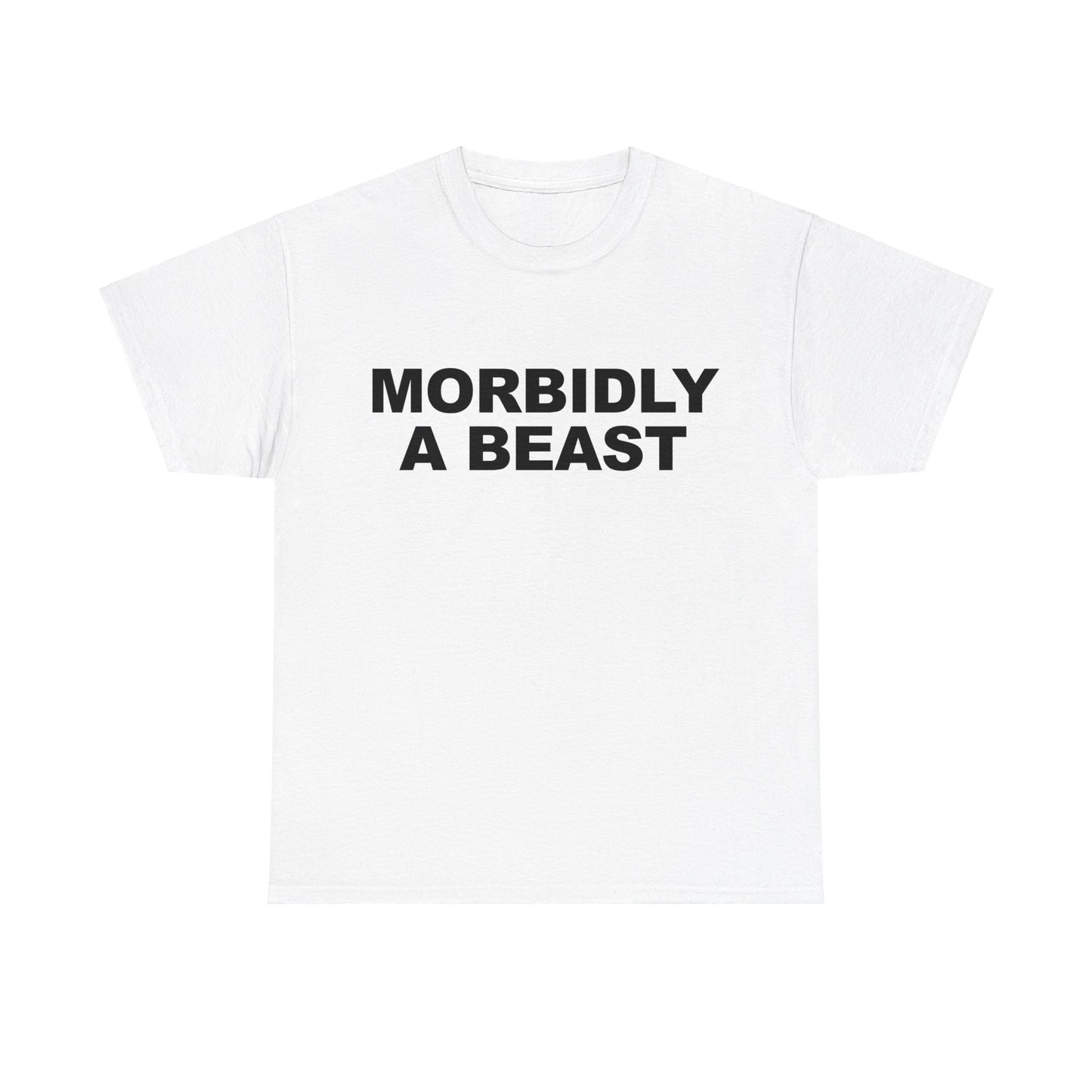 Morbidly A Beast T-Shirt